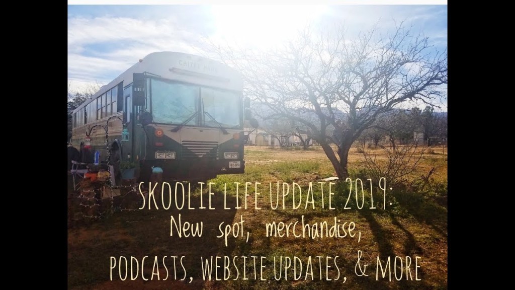 Skoolie Life Update January 2019